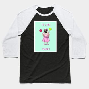 It's a girl (Pug) Baseball T-Shirt